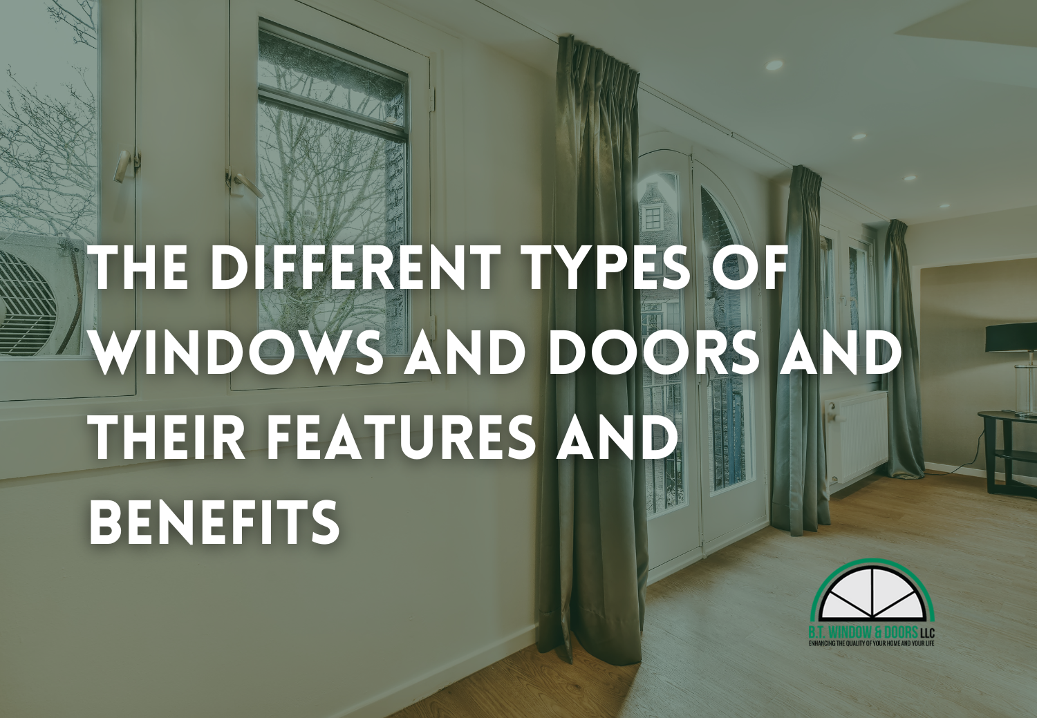 The Different Types Of Windows And Doors And Their Features And Benefits